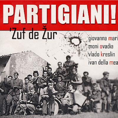 2004 - Partigiani - Zuf de Zur